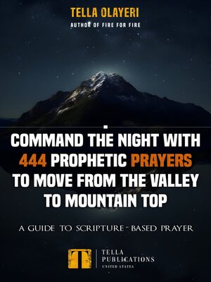 cover image of Command the Night With 444 Prophetic Prayers to move from the Valley to Mountain Top
